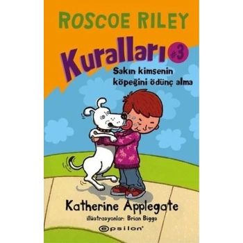 Roscoe Riley Kuralları 3-Sakın Kimsenin Köpeğini Ödünç Alma (Ciltli)
