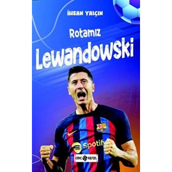 Rotamız Lewandowski