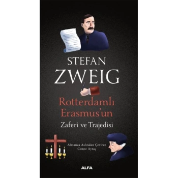 Rotterdamlı Erasmus’un Zaferi ve Trajedisi