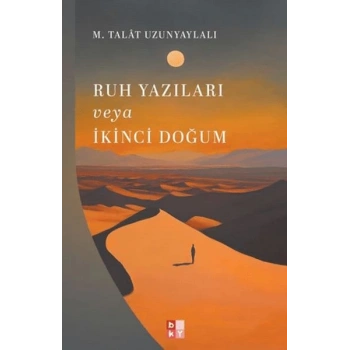 Ruh Yazıları veya İkinci Doğum