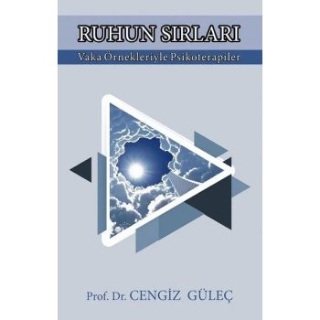 Ruhun Sırları-Vaka Örnekleriyle Psikoterapiler