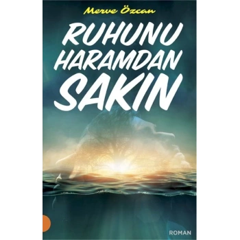 Ruhunu Haramdan Sakın