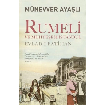 Rumeli ve Muhteşem İstanbul