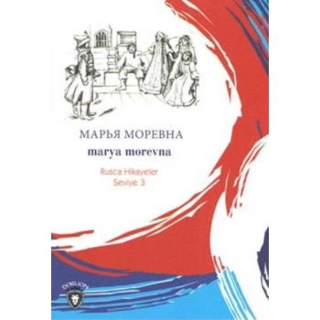 Rusca Hikayeler Seviye 3 - Marya Morevna