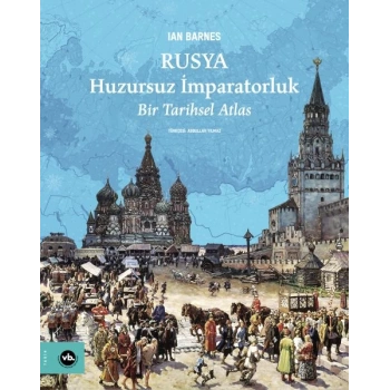 Rusya Huzursuz İmparatorluk