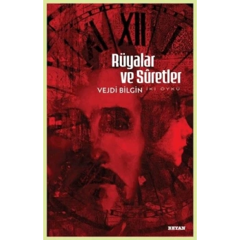 Rüyalar ve Suretler - İki Öykü