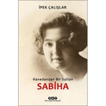 Sabiha-Hanedandan Bir Sultan