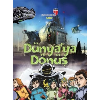 Sabır - Dünyaya Dönüş