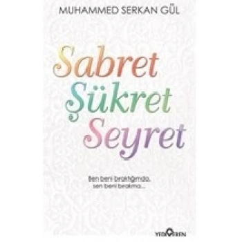 Sabret Şükret Seyret