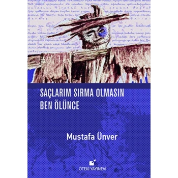 Saçlarım Sırma Olmasın Ben Ölünce
