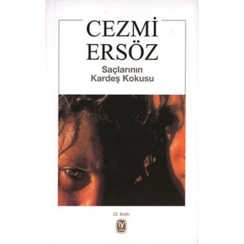 Saçlarının Kardeş Kokusu