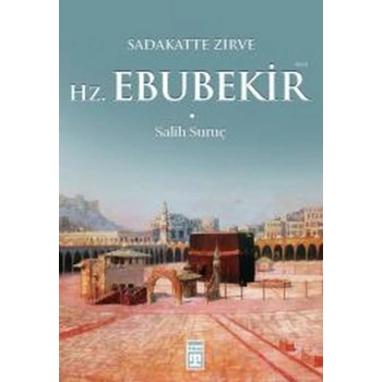 Sadakatte Zirve Hz. Ebubekir