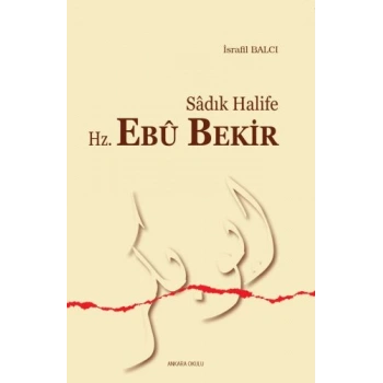 Sadık Halife Hz. Ebu Bekir