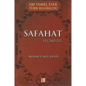Safahat Seçmeler / 100 Temel Eser Türk Klasikleri
