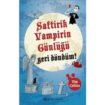 Saftirik Vampirin Günlüğü - Geri Döndüm! (Ciltli)