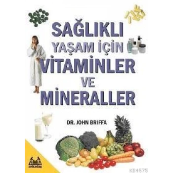 Sağlıklı Yaşam İçin Vitaminler ve Mineraller