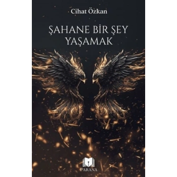 Şahane Bir Şey Yaşamak