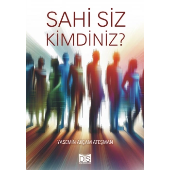 Sahi Siz Kimdiniz?