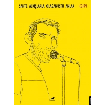 Sahte Alkışlarla Olağanüstü Anlar