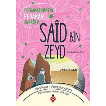 Saîd Bin Zeyd - Peygamberimizin Fedakâr Arkadaşı