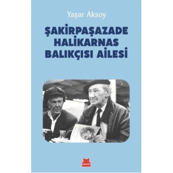 Şakirpaşazade Halikarnas Balıkçısı Ailesi