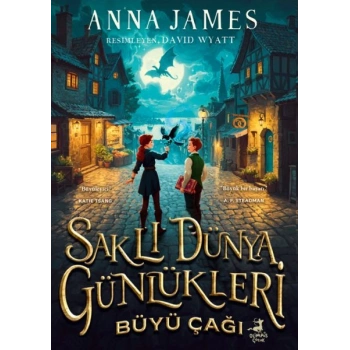 Saklı Dünya Günlükleri: Büyü Çağı