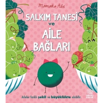 Salkım Tanesi ve Aile Bağları