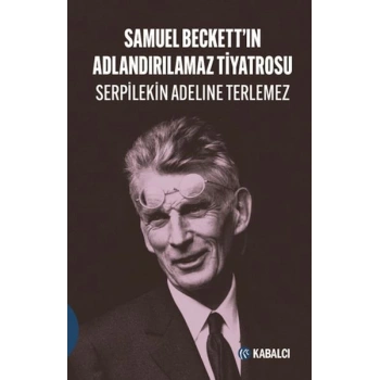 Samuel Beckettin Adlandırılamaz Tiyatrosu
