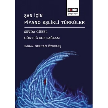 Şan İçin Piyano Eşlikli Türküler