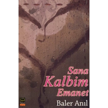 Sana Kalbim Emanet