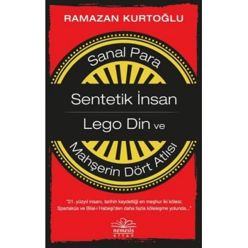 Sanal Para-Sentetik İnsan-Lego Din ve Mahşerin Dört Atlısı