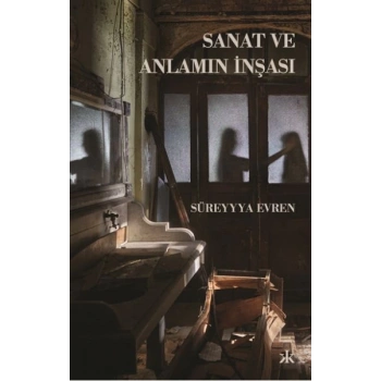 Sanat ve Anlamın İnşası