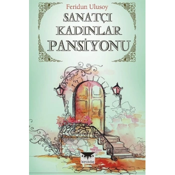 Sanatçı Kadınlar Pansiyonu