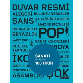 Sanatı Değiştiren 100 Fikir