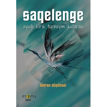 Saqelenge - Ayağı Kırık Turnayım Katarda