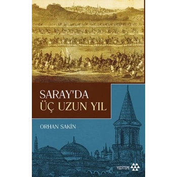 Sarayda Üç Uzun Yıl