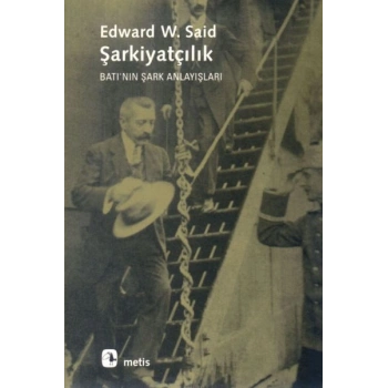 Şarkiyatçılık: Batının Şark Anlayışları