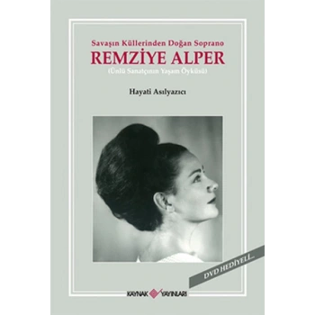 Savaşın Küllerinden Doğan Soprano Remziye Alper