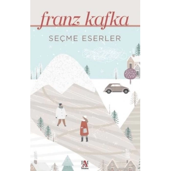 Seçme Eserler - Franz Kafka