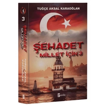 Şehadet Millet İçin - 3