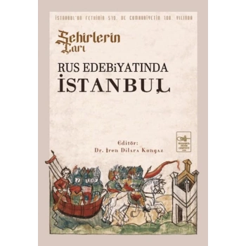 Şehirlerin Çarı - Rus Edebiyatında İstanbul