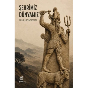 Şehrimiz, Dünyamız