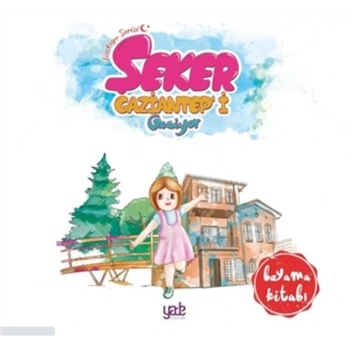 Şeker Gaziantepi Geziyor - Boyama Kitabı