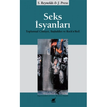 Seks İsyanları:  Toplumsal Cinsiyet, Başkaldırı ve Rock’n’Roll