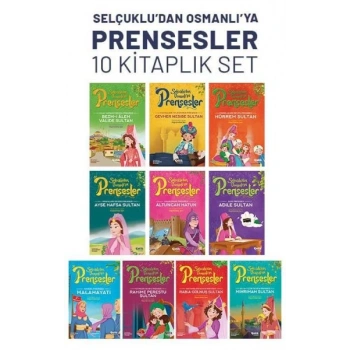 Selçuklu’dan Osmanlı’ya Prensesler (10lu Set)