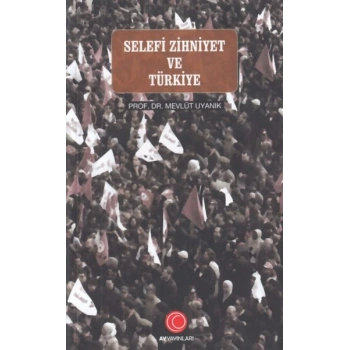 Selefi Zihniyet ve Türkiye