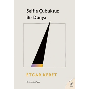 Selfie Çubuksuz Bir Dünya
