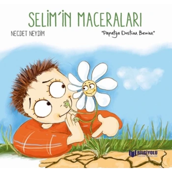 Selimİn Maceraları - Papatya Dostum Benim