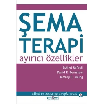 Şema Terapi: Ayırıcı Özellikler