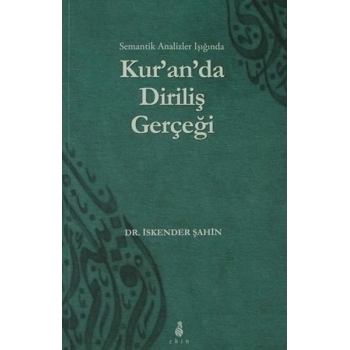 Semantik Analizler Işığında Kuranda Diriliş Gerçeği